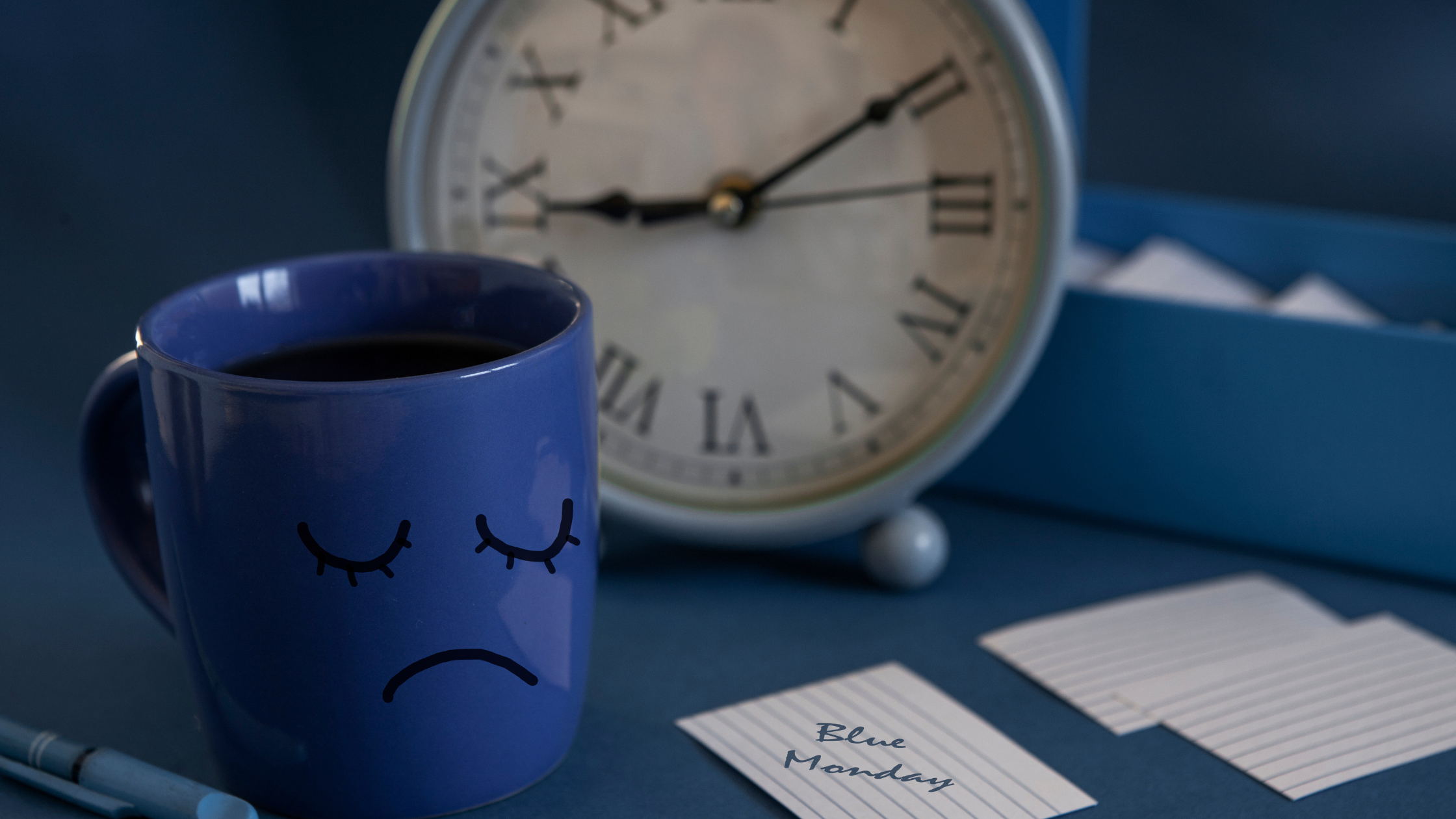 Blue Monday Don't Let the “Most Depressing Day of the Year” Bring You